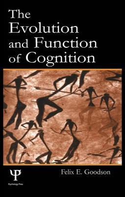 The Evolution and Function of Cognition