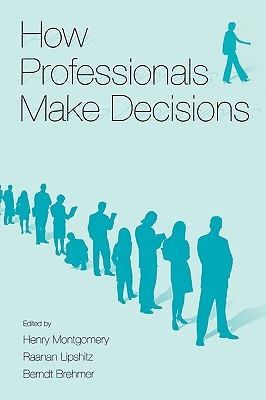 How Professionals Make Decisions