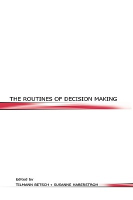 The Routines of Decision Making