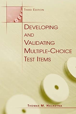 Developing and Validating Multiple-Choice Test Items