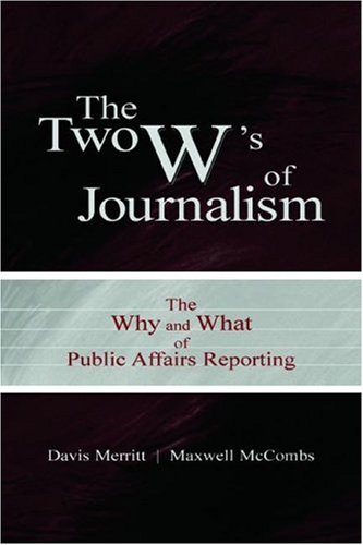 The Two W's of Journalism