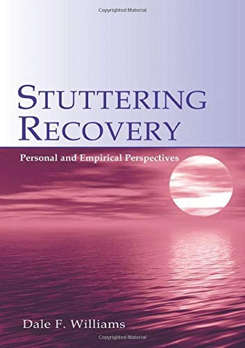 Stuttering Recovery: Personal and Empirical Perspectives