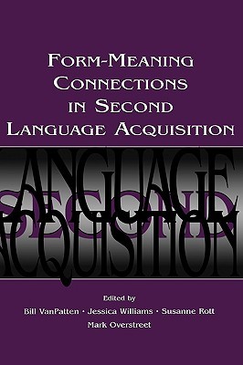 Form-Meaning Connections in Second Language Acquisition