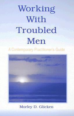 Working with Troubled Men