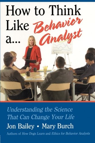 How to Think Like a Behavior Analyst