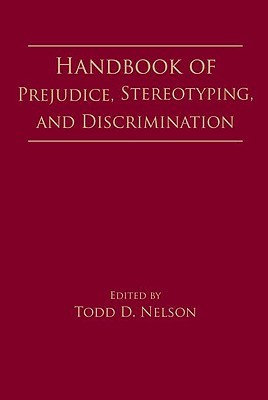 Handbook of Prejudice, Stereotyping, and Discrimination