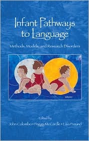 Infant Pathways to Language