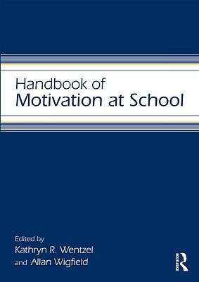 Handbook of Motivation at School