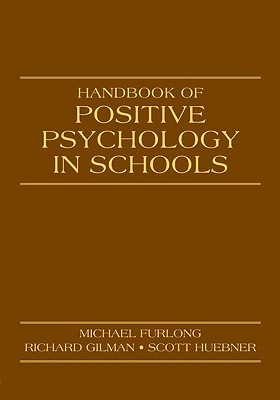 Handbook of Positive Psychology in Schools