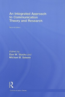 An Integrated Approach to Communication Theory and Research