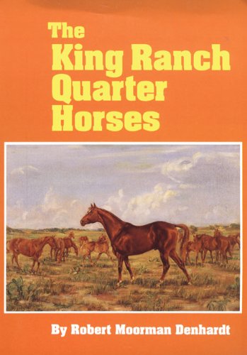 The King Ranch Quarter Horses