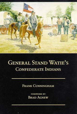 General Stand Watie’s Confederate Indians