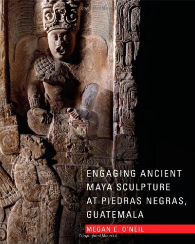 Engaging Ancient Maya Sculpture at Piedras Negras, Guatemala