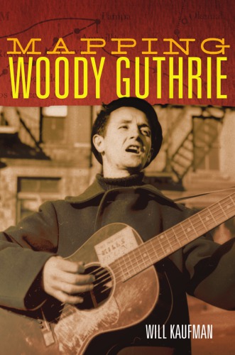 Mapping Woody Guthrie