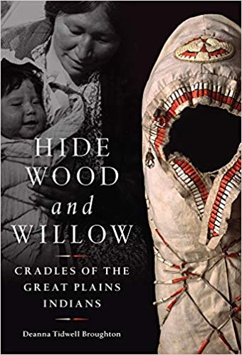 Hide, wood, and willow : cradles of the Great Plains Indians