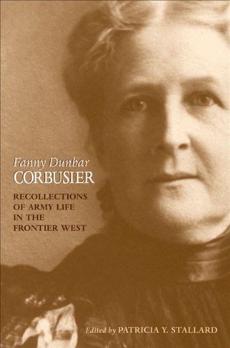 Fanny Dunbar Corbusier : recollections of her Army life, 1869-1908