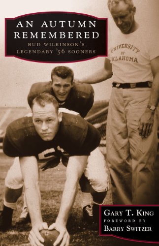 An autumn remembered : Bud Wilkinson's legendary '56 Sooners