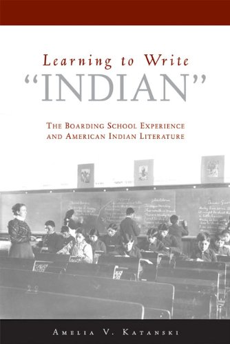 Learning to write "Indian" : the boarding-school experience and American Indian literature