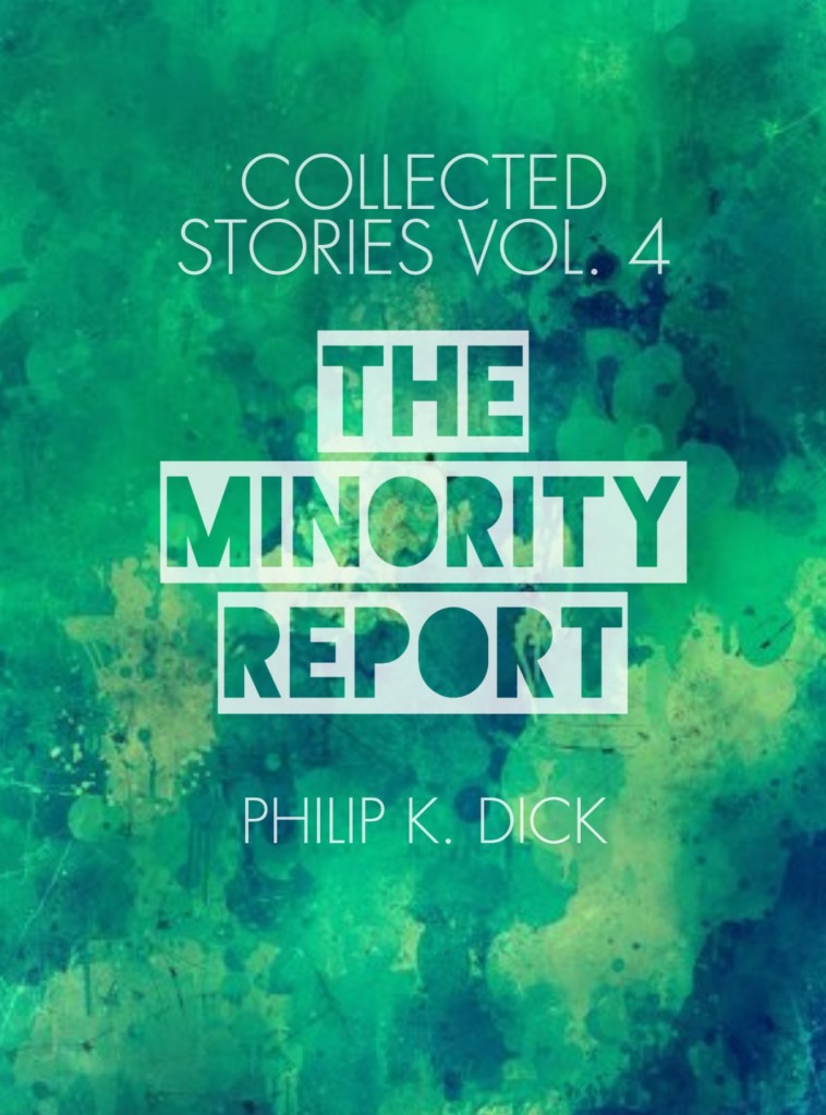 The Collected Stories of Philip K. Dick 4