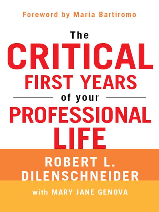 The Critical First Years of Your Professional Life