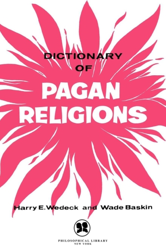 Dictionary of Pagan Religions