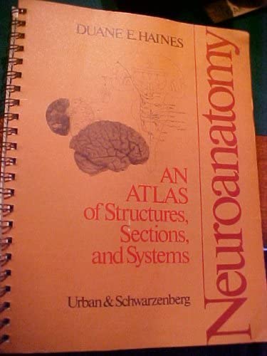 Neuroanatomy: An Atlas of Structures, Sections and Systems