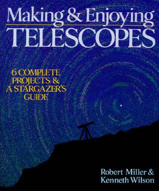 Making &amp; Enjoying Telescopes