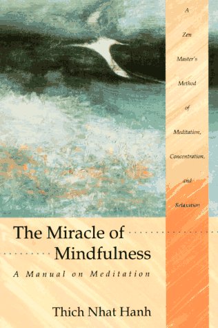 The Miracle of Mindfulness