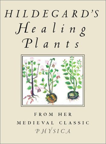 Hildegard's Healing Plants