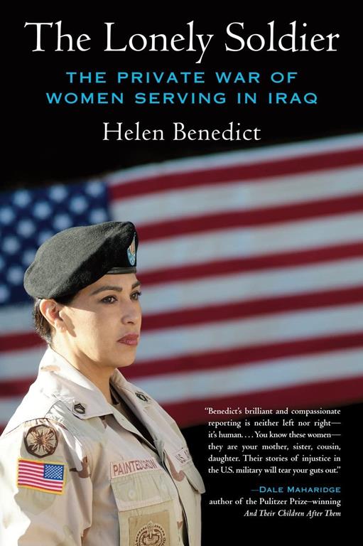 The Lonely Soldier: The Private War of Women Serving in Iraq