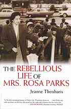 The Rebellious Life of Mrs. Rosa Parks