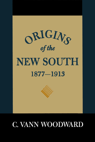 Origins of the New South, 1877-1913