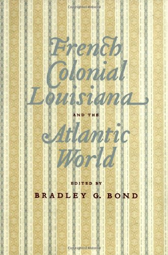 French Colonial Louisiana and the Atlantic World