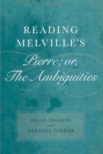 Reading Melville's Pierre; or, The Ambiguities