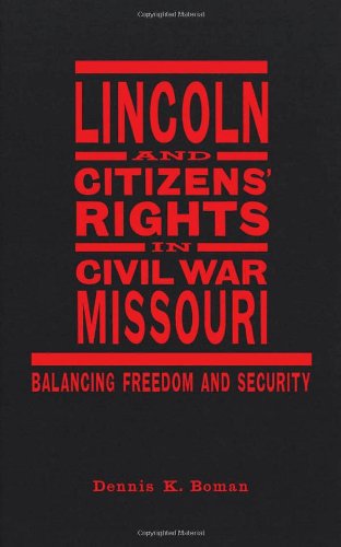 Lincoln and Citizens' Rights in Civil War Missouri