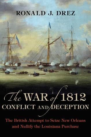 The War of 1812, Conflict and Deception