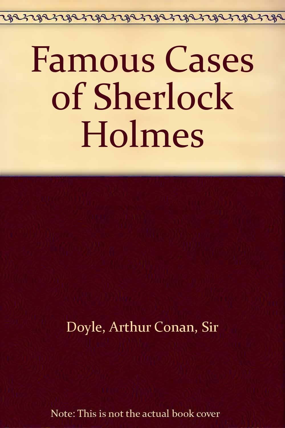 Famous Cases of Sherlock Holmes