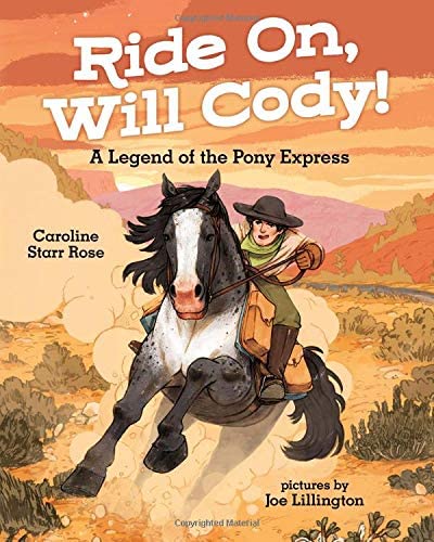 Ride On, Will Cody!: A Legend of the Pony Express