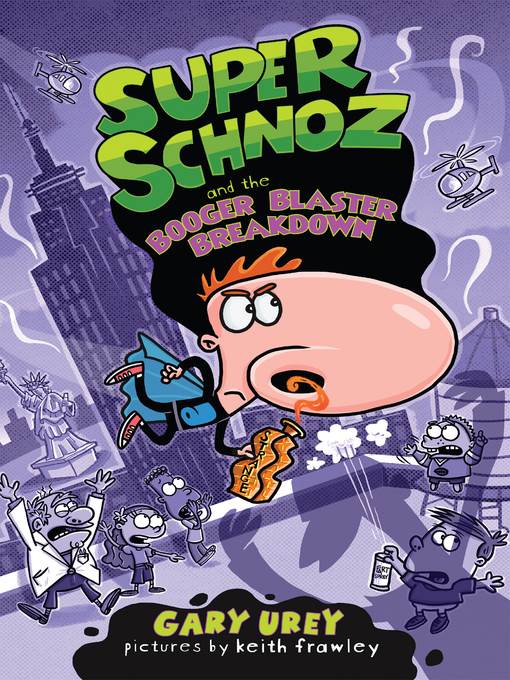 Super Schnoz and the Booger Blaster Breakdown