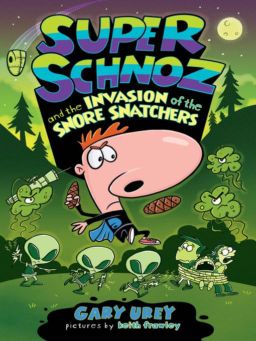 Super Schnoz and the Invasion of the Snore Snatchers