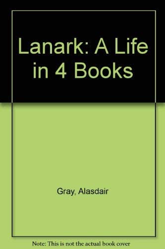 Lanark: A Life in 4 Books