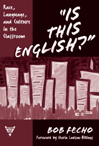 Is This English? Race, Language, and Culture in the Classroom