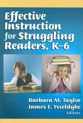 Effective Instruction for Struggling Readers, K-6