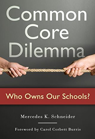 Common Core Dilemma--Who Owns Our Schools?