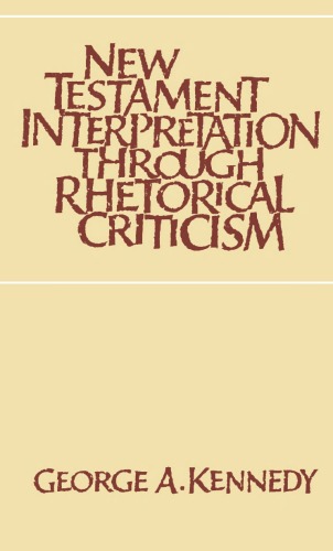 New Testament Interpretation Through Rhetorical Criticism