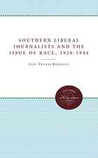 Southern Liberal Journalists and the Issue of Race, 1920-1944