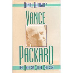 Vance Packard &amp; American Social Criticism