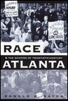 Race and the Shaping of Twentieth-Century Atlanta