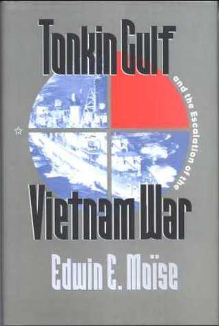 Tonkin Gulf and the Escalation of the Vietnam War