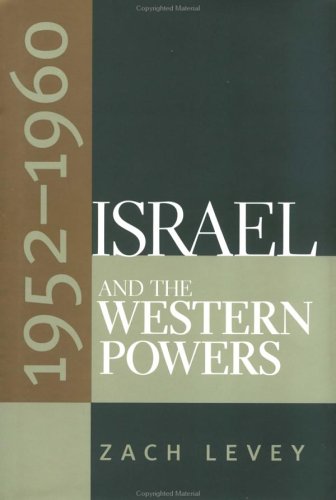 Israel and the Western Powers, 1952-1960